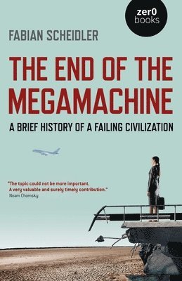 Fabian Scheidler - End of the Megamachine, Häftad