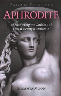 bokomslag Pagan Portals - Aphrodite