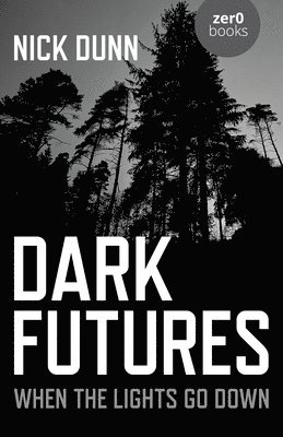 Nick Dunn - Dark Futures, Häftad