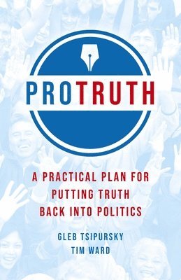 Gleb Tsipursky, Tim Ward - Pro Truth, Häftad