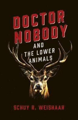 Doctor Nobody and the Lower Animals 1