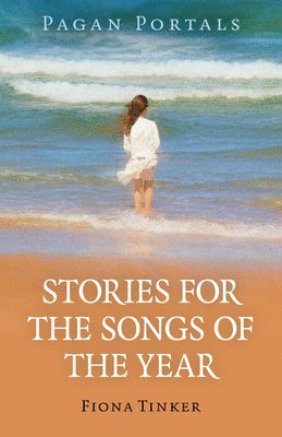 Pagan Portals - Stories for the Songs of the Year 1