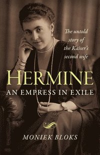 bokomslag Hermine: an Empress in Exile