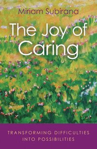 bokomslag Joy of Caring, The