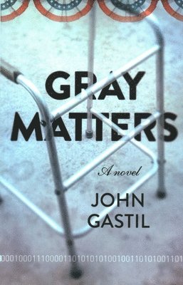 John Webster Gastil - Gray Matters, Häftad
