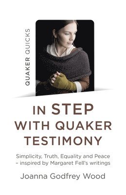 bokomslag Quaker Quicks - In STEP with Quaker Testimony