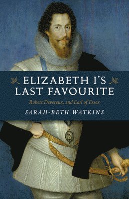 Elizabeth I's Last Favourite 1
