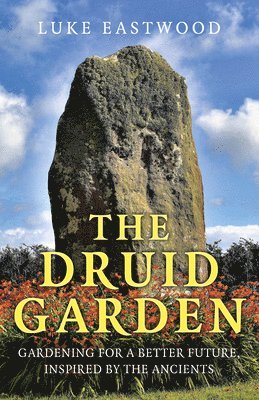 Luke Eastwood - Druid Garden, The, Häftad
