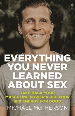 Everything You Never Learned About Sex 1