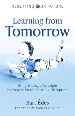 Bart Edes - Resetting Our Future: Learning from Tomorrow, Häftad