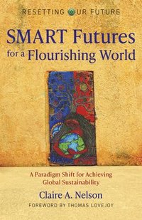 bokomslag Resetting Our Future: SMART Futures for a Flourishing World