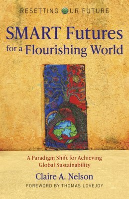 bokomslag Resetting Our Future: SMART Futures for a Flourishing World