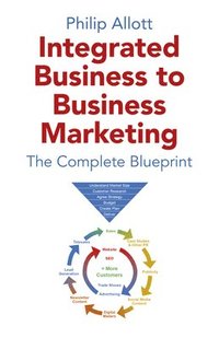 bokomslag Integrated Business To Business Marketing