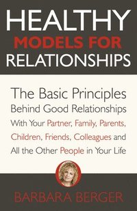 bokomslag Healthy Models for Relationships