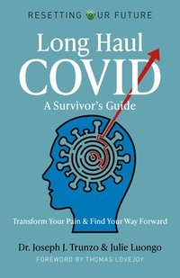 bokomslag Resetting Our Future: Long Haul COVID: A Survivors Guide