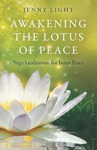 bokomslag Awakening the Lotus of Peace
