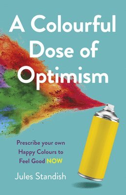 Colourful Dose of Optimism, A 1