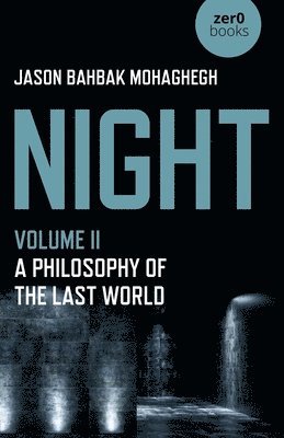 Jason Bahbak Mohaghegh - Night, Volume II, Häftad