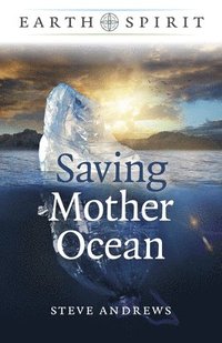bokomslag Earth Spirit: Saving Mother Ocean