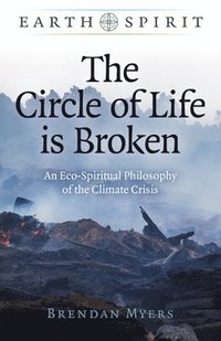 bokomslag Earth Spirit: The Circle of Life is Broken