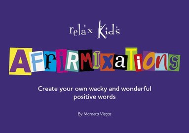 bokomslag Relax Kids: Affirmixations