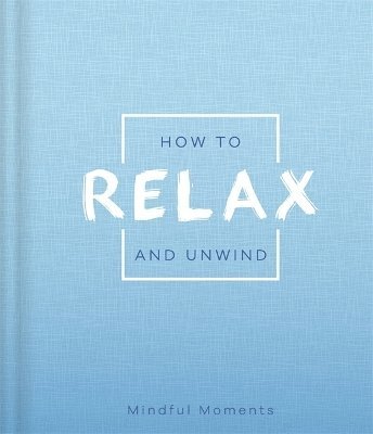 How to Relax and Unwind 1