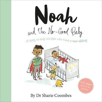 Noah and the No-Good Baby 1