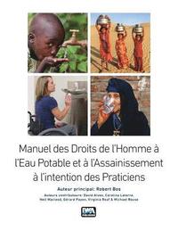bokomslag Manuel des Droits de l'Homme  l'Eau Potable et  l'Assainissement  lintention des Praticiens