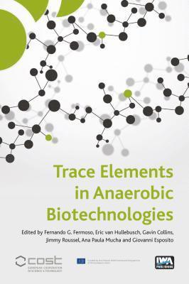 Trace Elements in Anaerobic Biotechnologies 1
