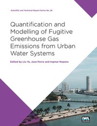 bokomslag Quantification and Modelling of Fugitive Greenhouse Gas Emissions from Urban Water Systems