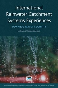 bokomslag International Rainwater Catchment Systems Experiences