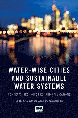 Water-Wise Cities and Sustainable Water Systems 1