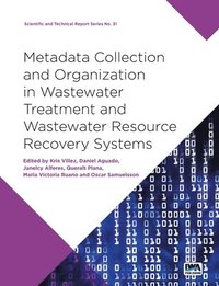 bokomslag Meta-Data Collection and Organization in Wastewater Treatment and Wastewater Resource Recovery Systems