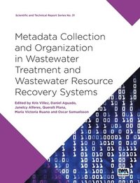 bokomslag Metadata Collection and Organization in Wastewater Treatment and Wastewater Resource Recovery Systems