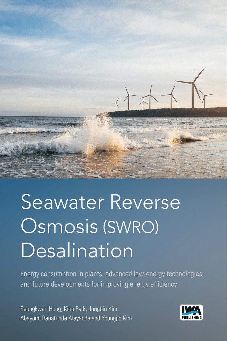 Seawater Reverse Osmosis (SWRO) Desalination: Energy consumption in plants, advanced low-energy technologies, and future developments for improving energy efficiency 1