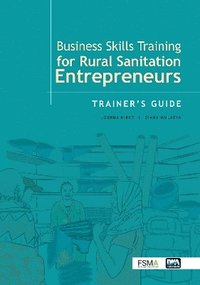bokomslag Business Skills Training for Rural Sanitation Entrepreneurs: Trainer's Guide