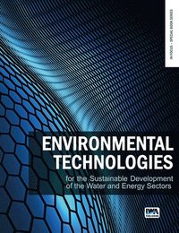 bokomslag Environmental technologies for the sustainable development of the water and energy sectors