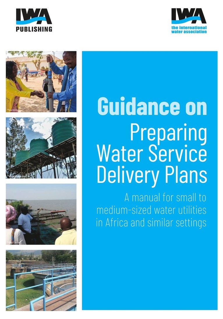 Kizito Masinde, Michael J. Rouse, Martha Jepkirui, Katharine Cross - Guidance on Preparing Water Service Delivery Plans: A manual for small to medium-sized water utilities in Africa and similar settings, Häftad