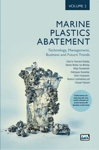 bokomslag Marine Plastics Abatement: Volume 2. Technology, Management, Business and Future Trends