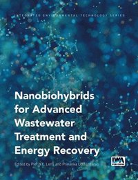 bokomslag Nanobiohybrids for Advanced Wastewater Treatment and Energy Recovery