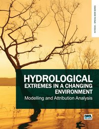 bokomslag Hydrological Extremes in a Changing Environment: Modelling and Attribution Analysis