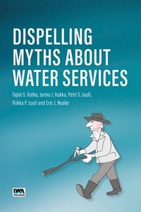 bokomslag Dispelling Myths About Water Services