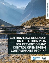 bokomslag Cutting-Edge Research On The Action Plan For Prevention And Control Of Emerging Contaminants In China