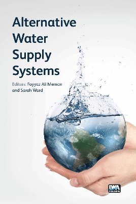 Sarah Ward, Fayyaz Ali Memon - Alternative Water Supply Systems, Häftad