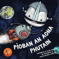 bokomslag Pìoban an Aona Phutain