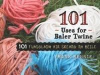 bokomslag 101 Uses of Baler Twine