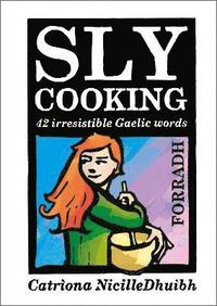 bokomslag Sly Cooking - Forradh
