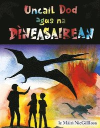 bokomslag Uncail Dod agus Na Dìneasairean