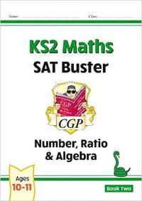 bokomslag KS2 Maths SAT Buster: Number, Ratio & Algebra - Book 2 (for the 2025 tests)