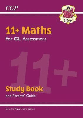 bokomslag 11+ GL Maths Study Book (with Parents' Guide & Online Edition)